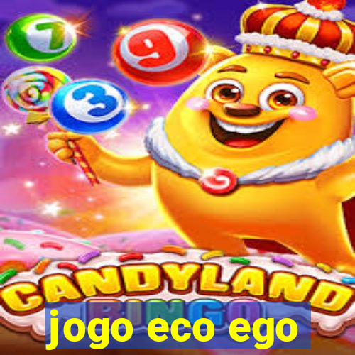 jogo eco ego